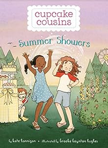 Cupcake Cousins, Book 2 Summer Showers by Kate Hannigan