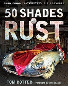 50 Shades of Rust: Barn Finds You Wish You'd Discovered