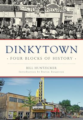 Dinkytown: Four Blocks of History (Brief History)