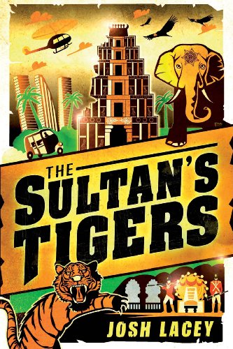 The Sultan's Tigers (Tom Trelawney) by Josh Lacey
