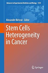 Stem Cells Heterogeneity in Cancer (Advances in Experimental Medicine and Biology Book 1139)
