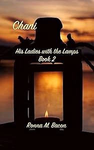 Chani (His Ladies with the Lamps Book 2) by M Bacon, Ronna