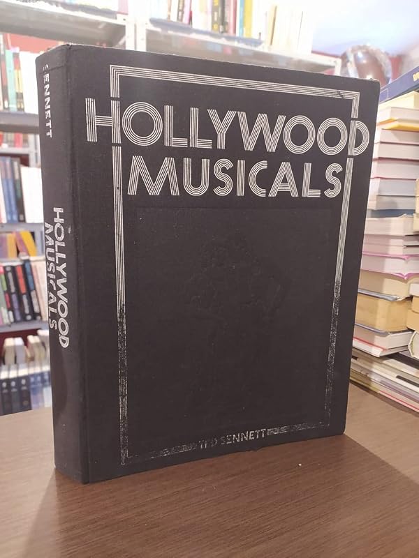 Hollywood musicals by Ted Sennett