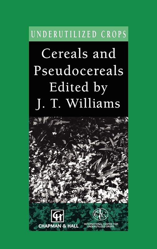 Cereals and Pseudocereals (Underutilized Crop Series) by Jack Dongarra