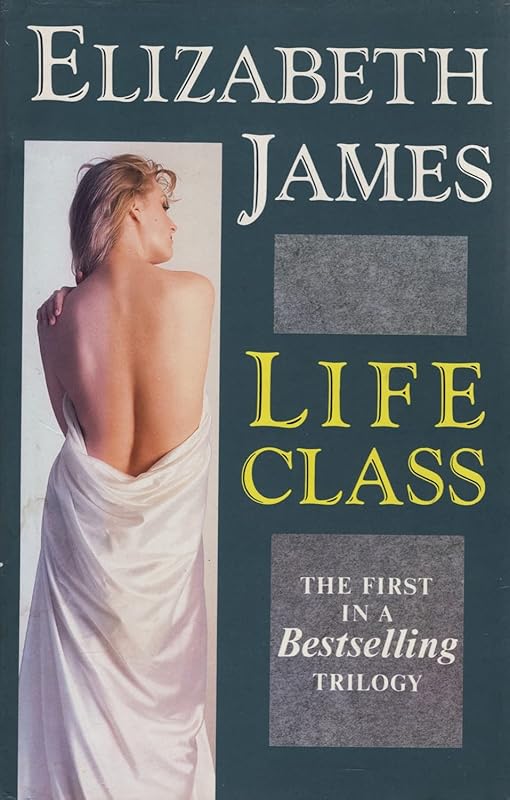Life Class by Elizabeth James