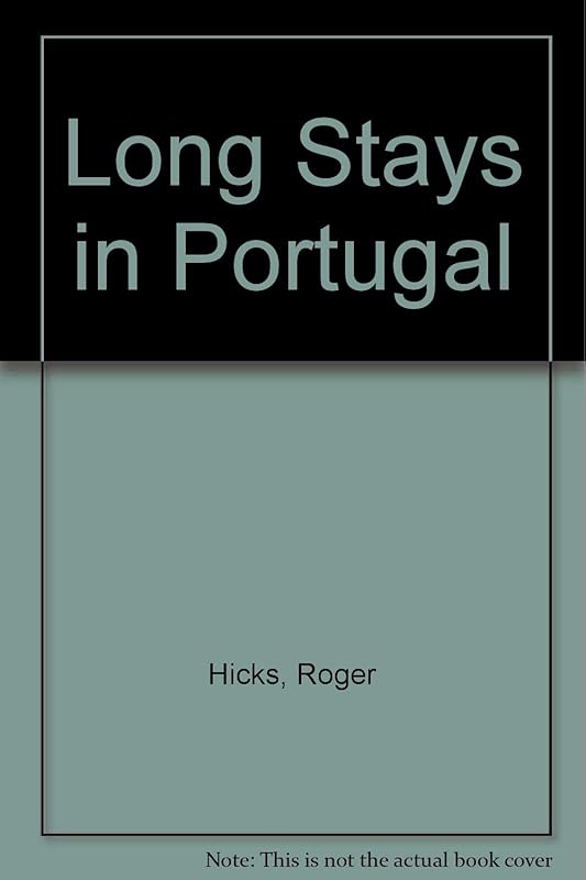 Long Stays in Portugal by Frances Hicks, Roger W. & Schultz