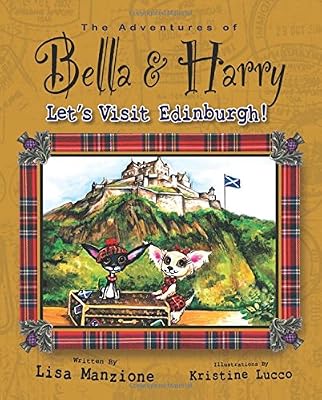 Let's Visit Edinburgh!: Adventures of Bella &amp; Harry