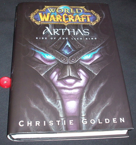 World of Warcraft: Arthas - Rise of the Lich King: Christie Golden ...