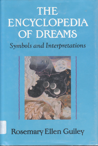 The encyclopedia of dreams by Rosemary Ellen Guiley
