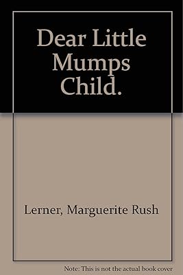 Dear Little Mumps Child