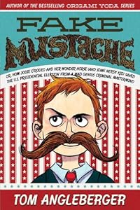 Fake Mustache: Or, How Jodie O'Rodeo and Her Wonder Horse