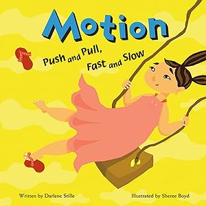 Motion: Push and Pull, Fast and Slow (Amazing Science)