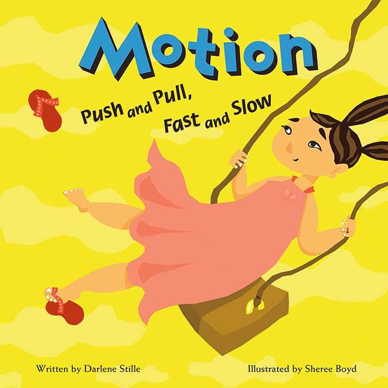 Motion: Push and Pull, Fast and Slow (Amazing Science) by Darlene R. Stille