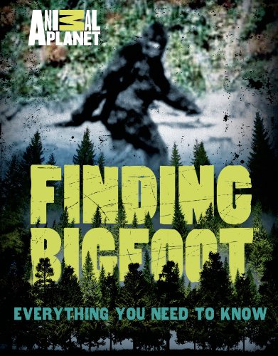 Finding Bigfoot: Everything You Need to Know by ANIMAL PLANET