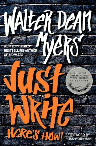 Just Write: Here's How! by Walter Dean Myers