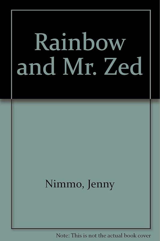 Rainbow and Mr. Zed by Jenny Nimmo