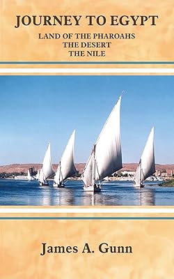 Journey to Egypt: Land of the Pharoahs - The Desert - The Nile