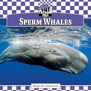 Sperm Whales by Megan M. Gunderson