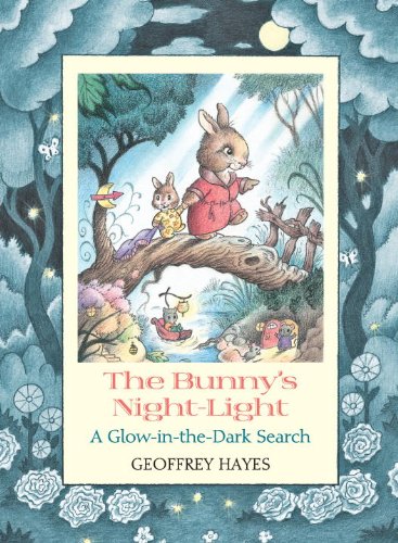 The Bunny's Night-Light: A Glow-in-the-Dark Search by Geoffrey Hayes