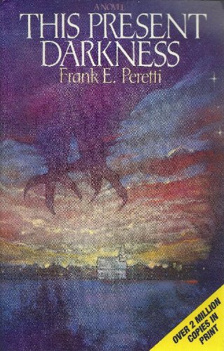 This Present Darkness by Frank Peretti