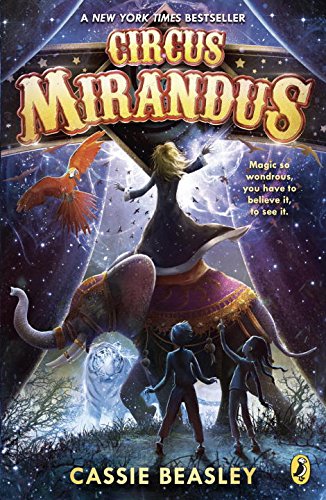 Circus Mirandus by Cassie Beasley