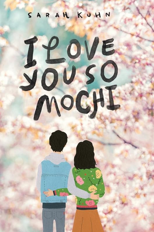 I Love You So Mochi by Sarah Kuhn