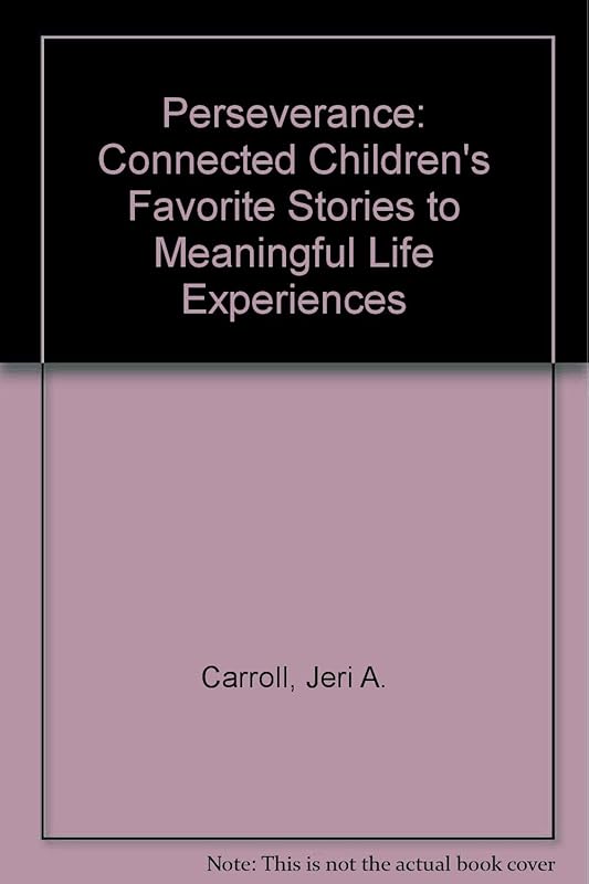 Learning about [Name of Value]: Connecting Children's Favorite Stories to Meaningful Life Experiences by Jeri A. Carroll