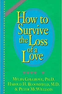 How to Survive the Loss of a Love