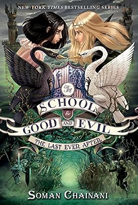 The School for Good and Evil #3: The Last Ever After
