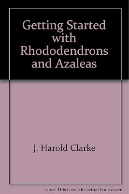 Getting started with Rhododendrons and Azaleas
