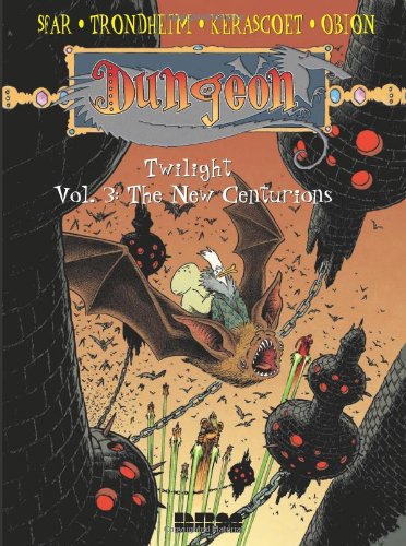 Dungeon: Twilight - Vol. 3: The New Centurions by Joann Sfar
