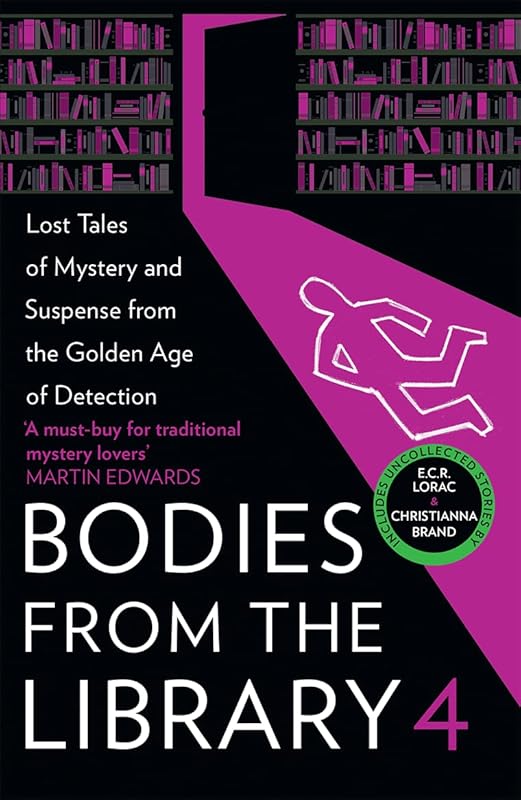 Bodies from the Library 4: Lost Tales of Mystery and Suspense from the Golden Age of Detection by Ngaio Marsh