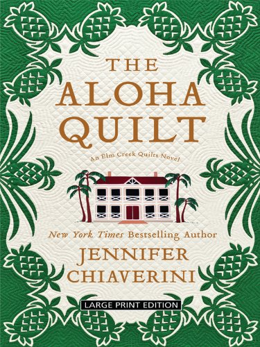 The Aloha Quilt by Jennifer Chiaverini