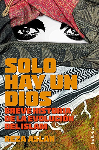 Solo hay un Dios by Reza Aslan