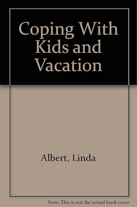 Coping with Kids and Vacation by Elaine Fantle Shimberg