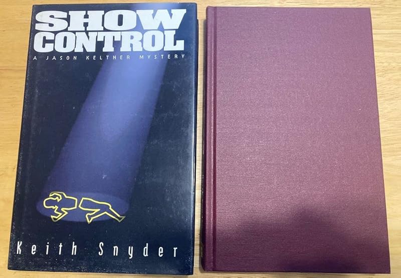 Show Control: A Jason Keltner Mystery by Keith Snyder