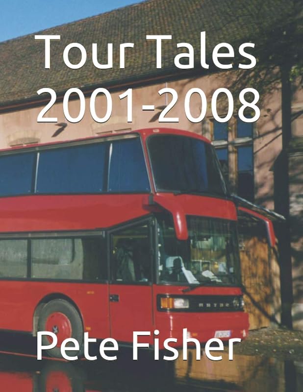 Tour Tales 2001-2008 by Pete Fisher