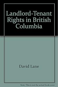 Landlord-Tenant Rights in British Columbia (Self-Counsel Legal Series)
