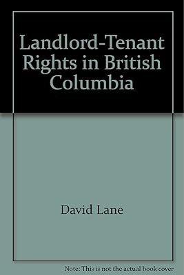 Landlord-Tenant Rights in British Columbia (Self-Counsel Legal Series)
