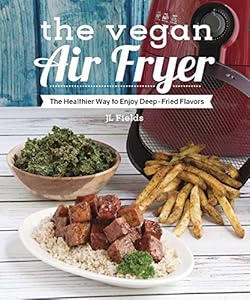 The vegan air fryer