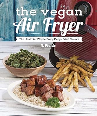 The vegan air fryer