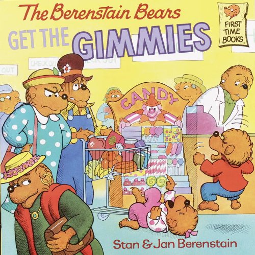 The Berenstain Bears And The Gimmies (Turtleback School & Library Binding Edition) (Berenstain Bears First Time Chapter Books (Prebound)) by Stan Berenstain