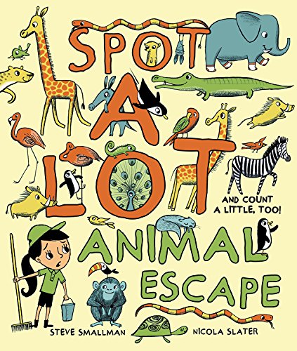 Spot A Lot! Animal Escape by Steve Smallman
