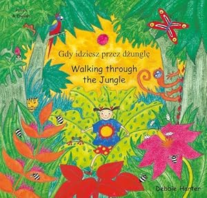 Walking through the jungle = Gdy idziesz przez dżunglę