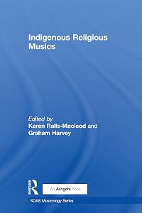 Indigenous Religious Musics (ISSN) by Karen Ralls-MacLeod