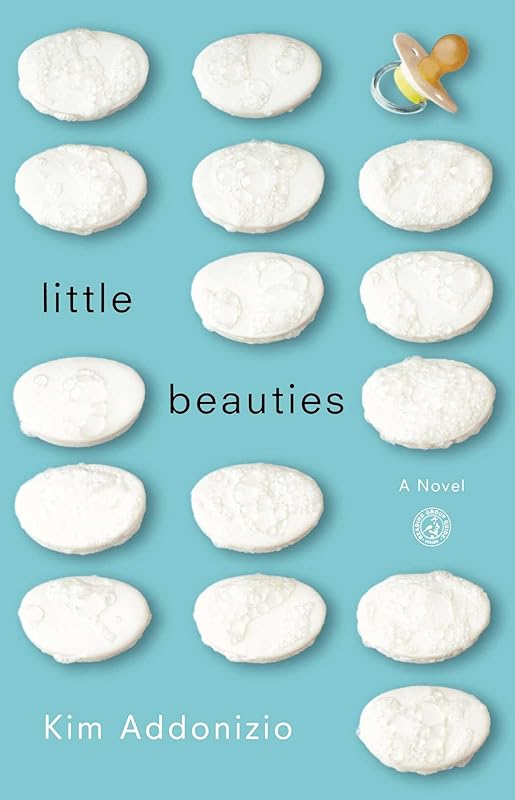 Little Beauties: A Novel by Kim Addonizio