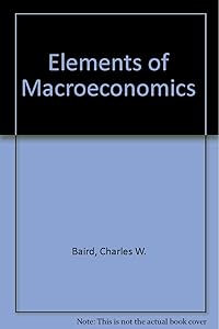 Elements of macroeconomics by Charles W Baird
