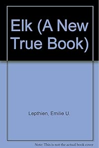 Elk (A New True Book)
