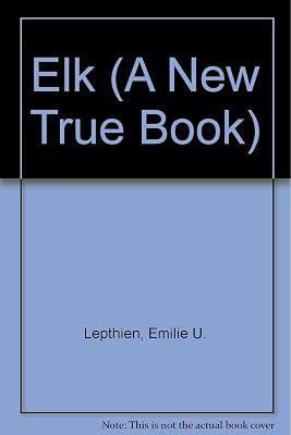 Elk (A New True Book)