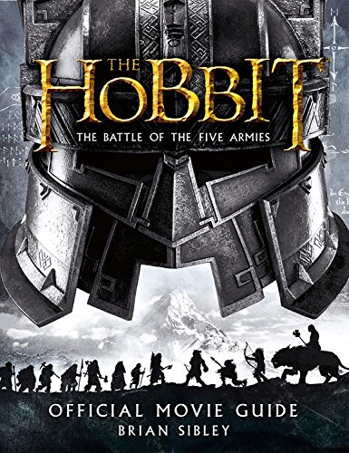 The Hobbit: The Battle of the Five Armies Official Movie Guide by Brian Sibley